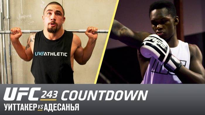 UFC 243: Роберт Уиттакер vs Исраэль Адесанья - Обратный отсчет UFC 243: Роберт Уиттакер vs Исраэль Адесанья - Обратный отсчет